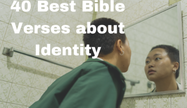 40 Best Bible Verses about Identity