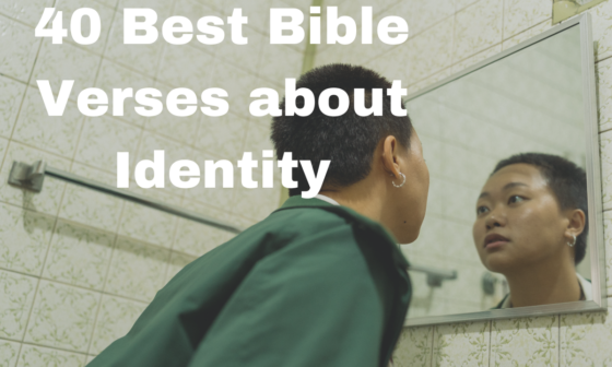 40 Best Bible Verses about Identity