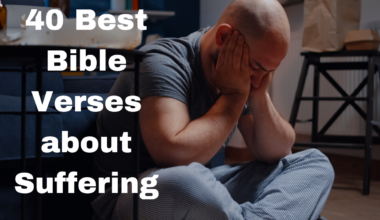 40 Best Bible Verses about Suffering