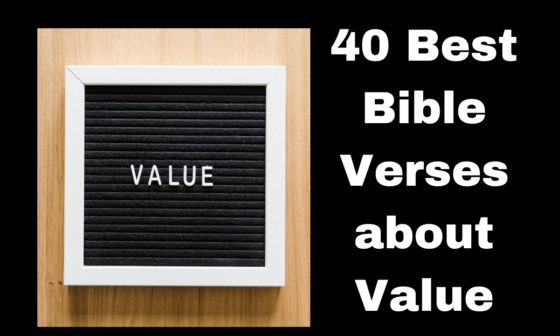 40 Best Bible Verses about Value