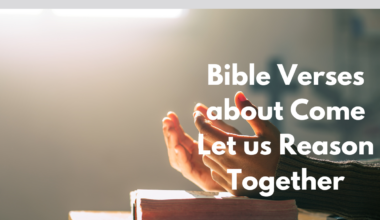 Bible Verses about Come Let us Reason Together