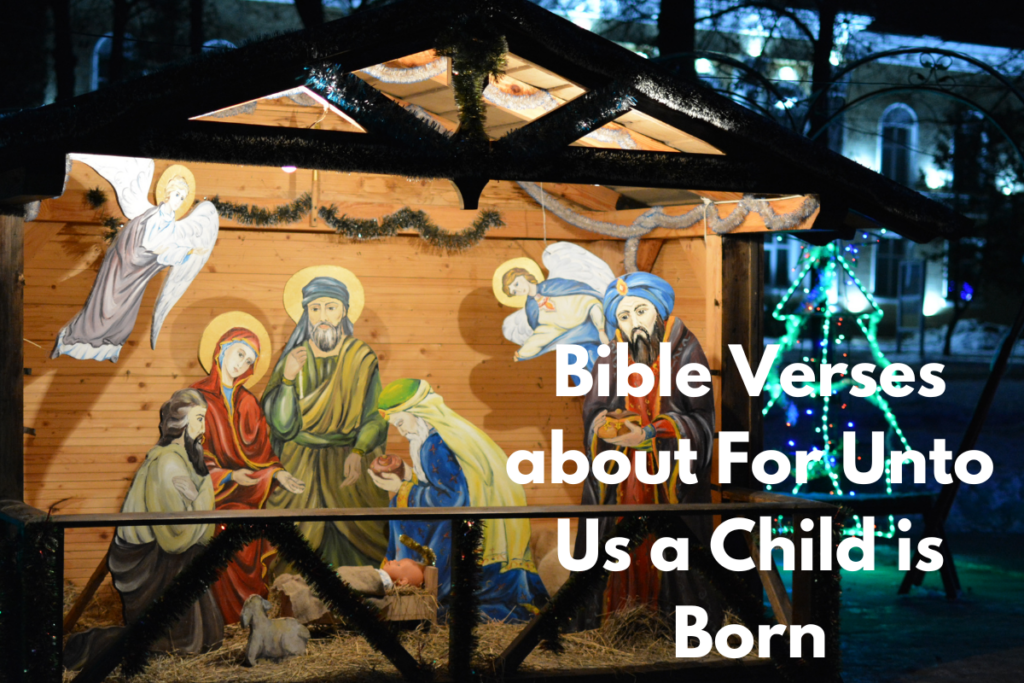 Bible Verses about For Unto Us a Child is Born