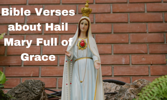 Bible Verses about Hail Mary Full of Grace