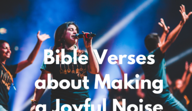 Bible Verses about Making a Joyful Noise