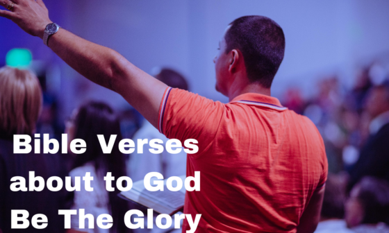 Bible Verses about to God Be The Glory