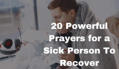 20 Powerful Prayers for a Sick Person To Recover