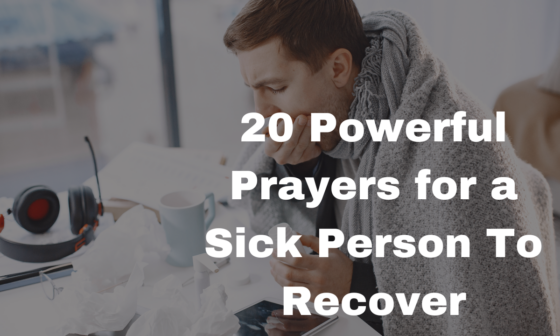 20 Powerful Prayers for a Sick Person To Recover