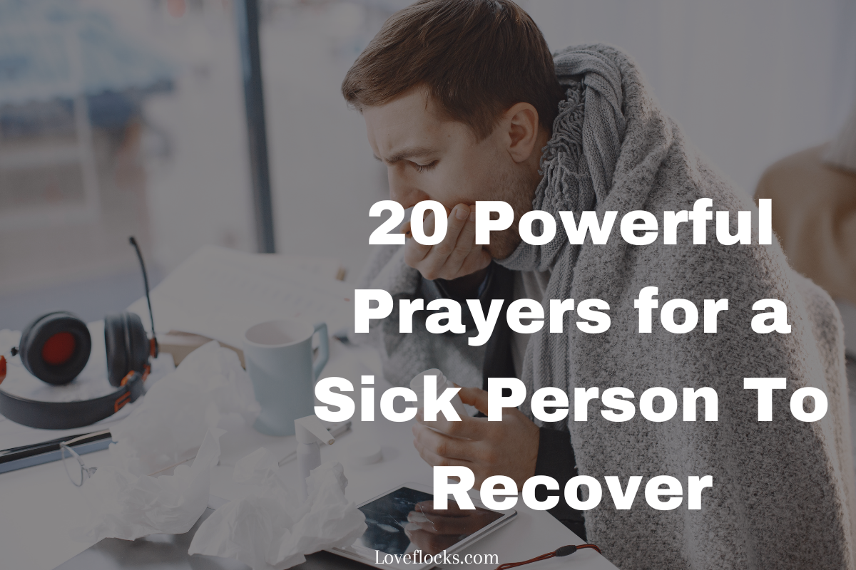 20 Powerful Prayers For A Sick Person To Recover - LoveFlocks