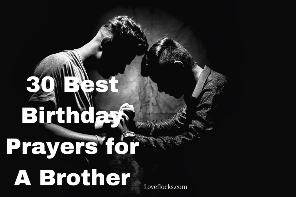 30 Best Birthday Prayers for A Brother