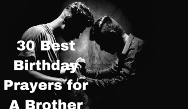 30 Best Birthday Prayers for A Brother