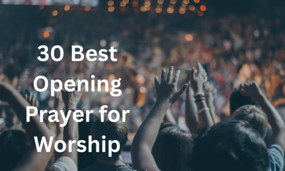 30 Best Opening Prayers for Worship