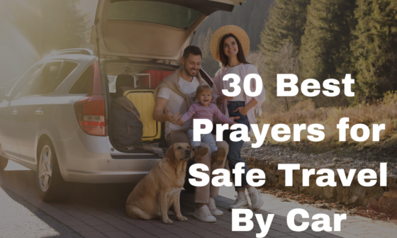 30 Best Prayers for Safe Travel By Car