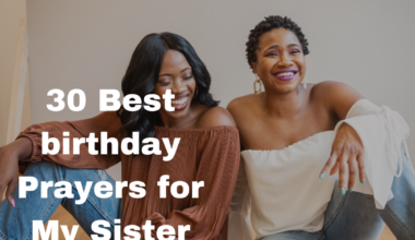 30 Best birthday Prayers for My Sister