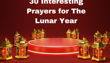 30 Interesting Prayers for The Lunar Year