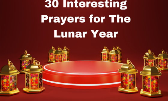 30 Interesting Prayers for The Lunar Year