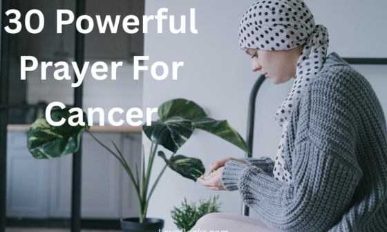 30 Powerful Prayers for Cancer