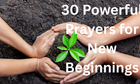 30 Powerful Prayers for New Beginnings