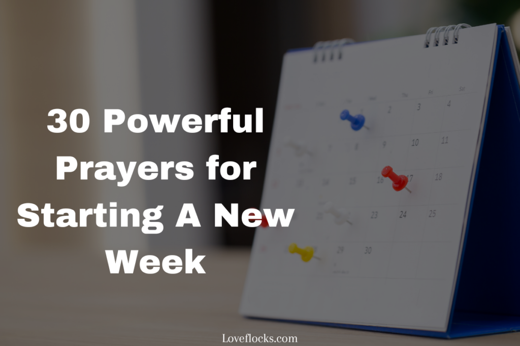 30 Powerful Prayers for Starting A New Week