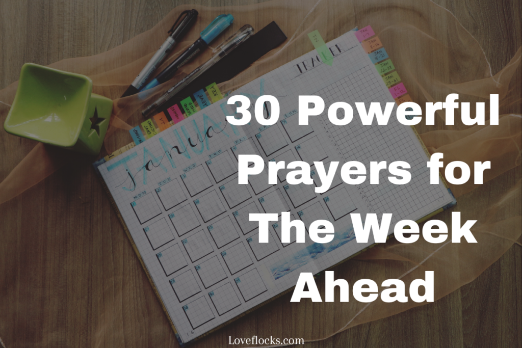 30 Powerful Prayers for The Week Ahead