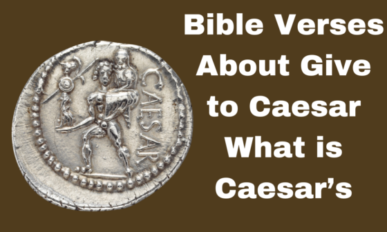 Bible Verses About Give to Caesar What is Caesar’s