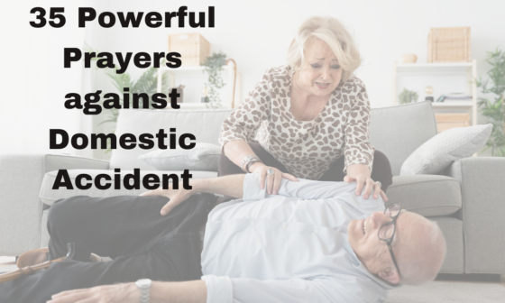 35 Powerful Prayers against Domestic Accident