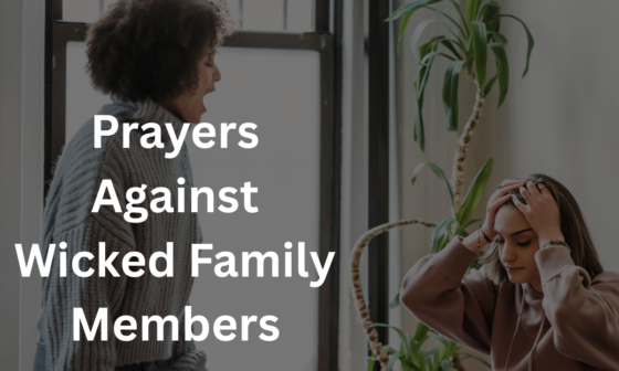 Prayers Against Wicked Family Members