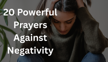 20 Powerful Prayers Against Negativity