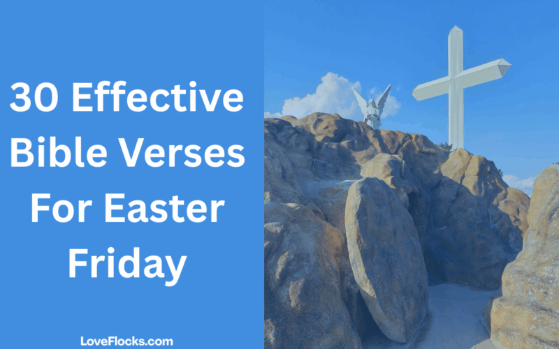 30 Effective Bible Verses For Easter Friday