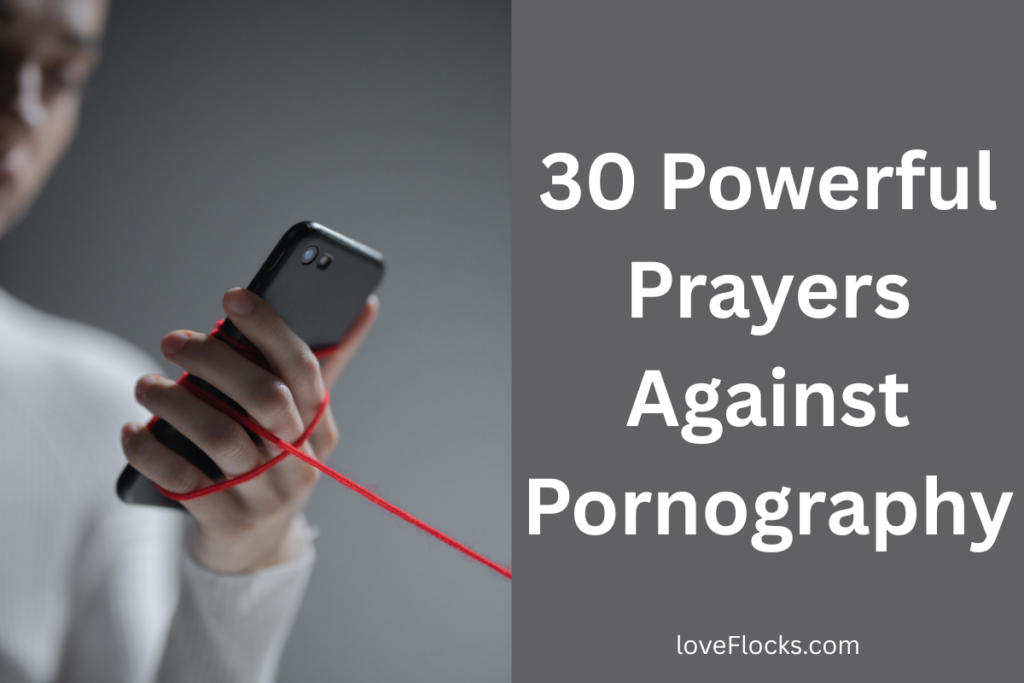 30 Powerful Prayers Against Pornography