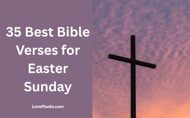 35 Best Bible Verses for Easter Sunday