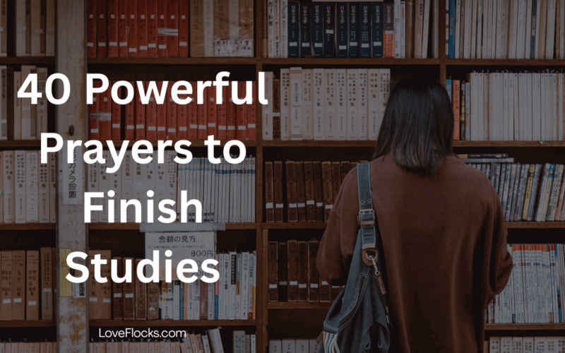 40 Powerful Prayers to Finish Studies