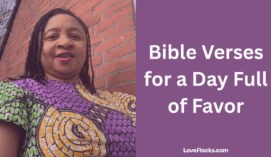 Bible Verses for a Day Full of Favor