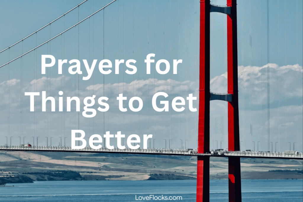 Prayers for Things to Get Better