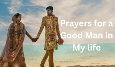 Prayers for a Good Man in My life