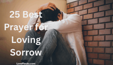 25 Best Prayer for Loving Sorrow