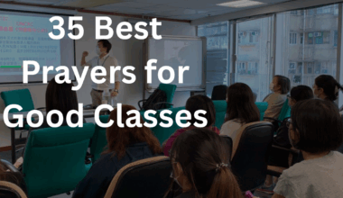 35 Best Prayers for Good Classes