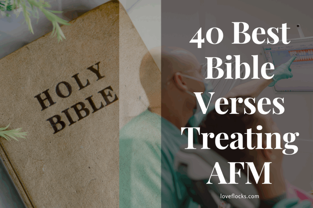 40 Best Bible Verses Treating AFM
