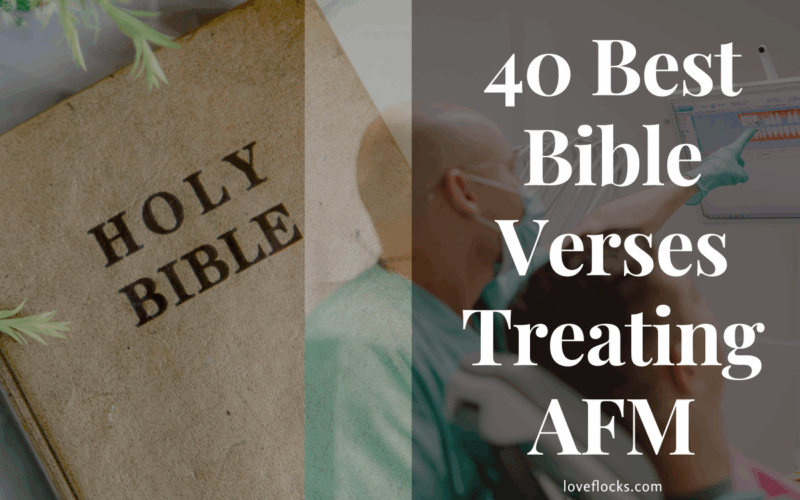 40 Best Bible Verses Treating AFM