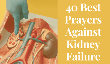 40 Best Prayers Against Kidney Failure