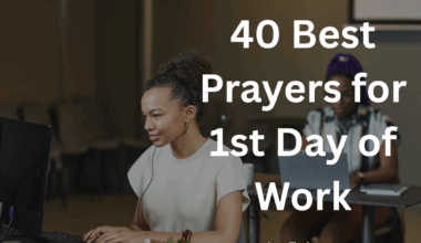 40 Best Prayers for 1st Day of Work