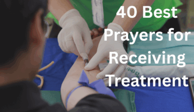 40 Best Prayers for Receiving Treatment