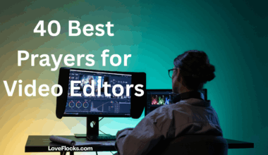 40 Best Prayers for Video Editors