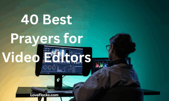 40 Best Prayers for Video Editors