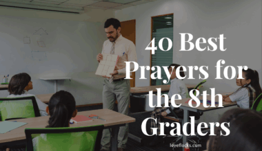 40 Best Prayers for the 8th Graders