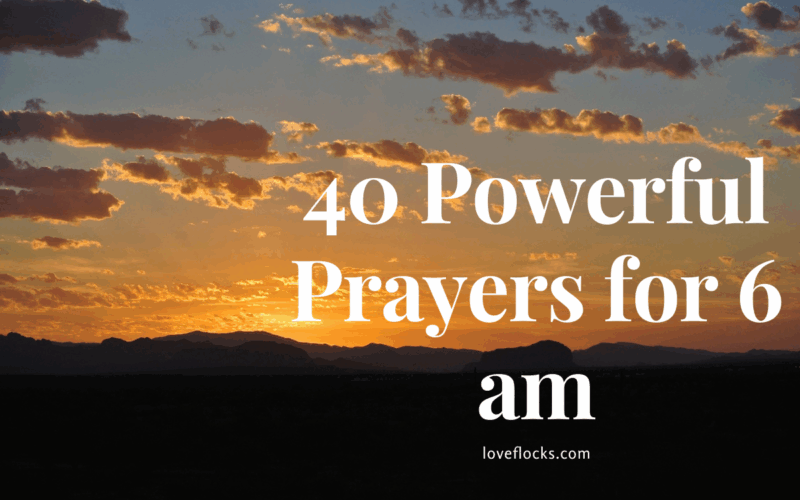 40 Powerful Prayers for 6 am