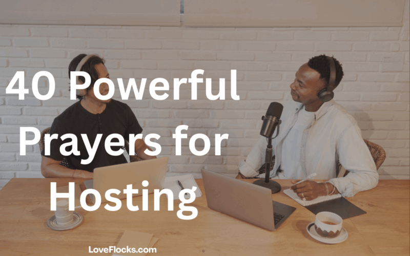 40 Powerful Prayers for Hosting