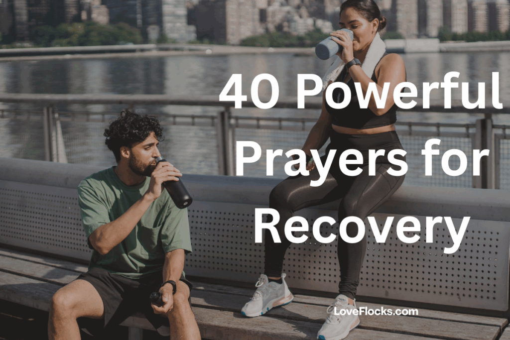 40 Powerful Prayers for Recovery