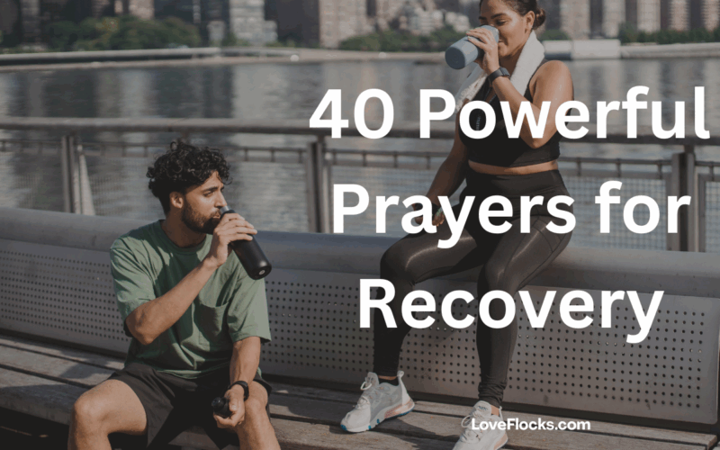 40 Powerful Prayers for Recovery