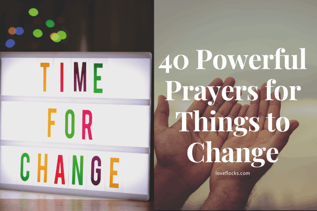 40 Powerful Prayers for Things to Change