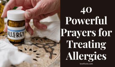 40 Powerful Prayers for Treating Allergies